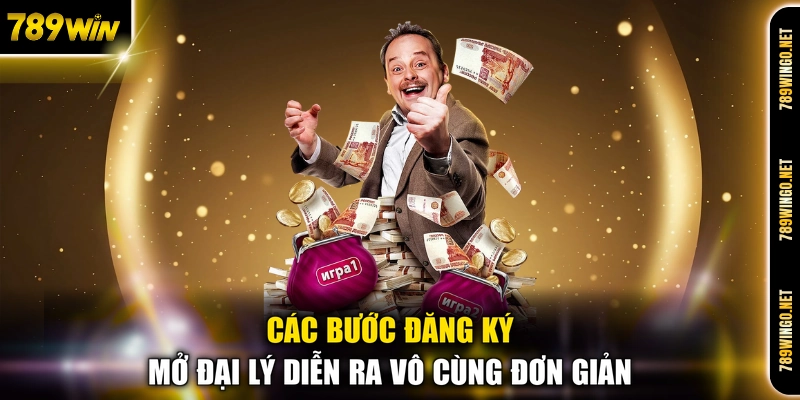 Các bước đăng ký mở đại lý diễn ra vô cùng đơn giản